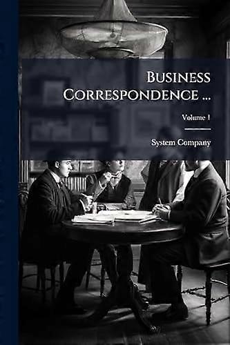 Business correspondence ...