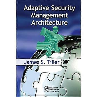 Adaptive Security Management Architecture