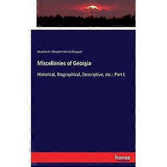 Miscellanies Of Georgiahistorical Biographical Descriptive Etc. Part I - Absalom H - Paperback - English Book - History