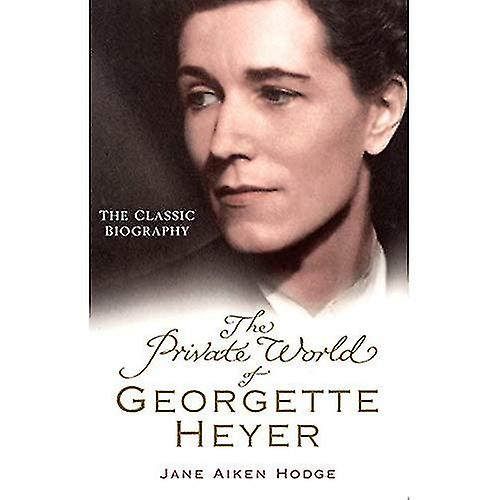Die Private Welt von Georgette Heyer