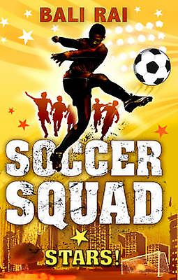 Soccer Squad Stars by Bali Rai Paperback