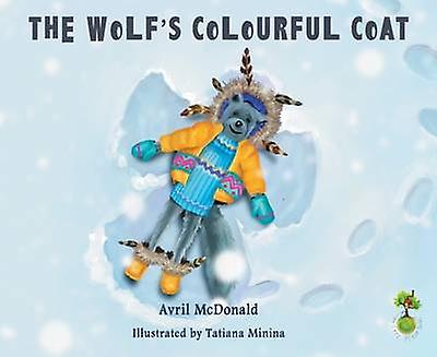 Wolf's Colourful Coat - Avril McDonald