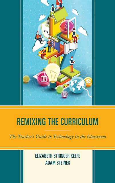 Remixing The Curriculum by Adam Steiner Paperback