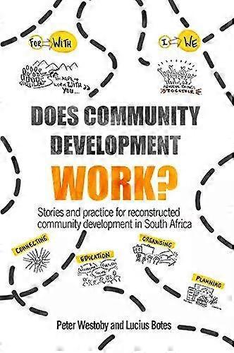 Does Community Development Work Stories And Practice For Reconstructed Community - Peter Westoby