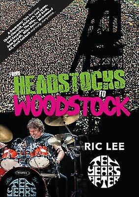 From Headstocks to Woodstock A Drummer's Tale