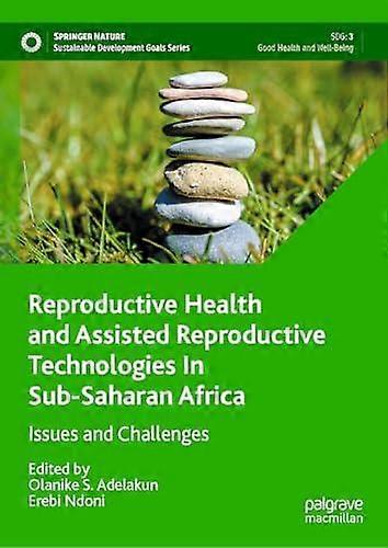 Reproductive Health And Assisted Reproductive Technologies In Subsaharan Africa Paperback Book