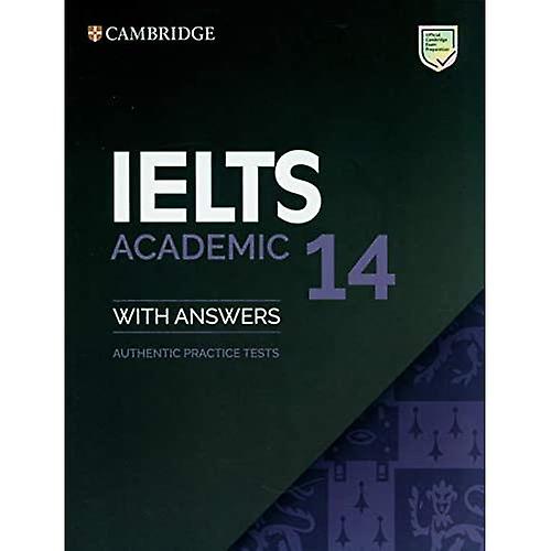 IELTS Practice Tests: IELTSa 14 Academic Student's Booka with Answers without Audio: Authentic Practice Tests