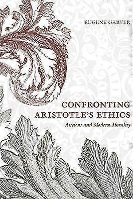 Confronting Aristotle's Ethics