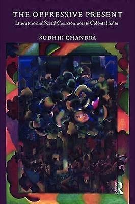 The Oppressive Present