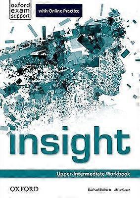 Insight: Ylä-Intermediate: työkirjan Online käytännössä