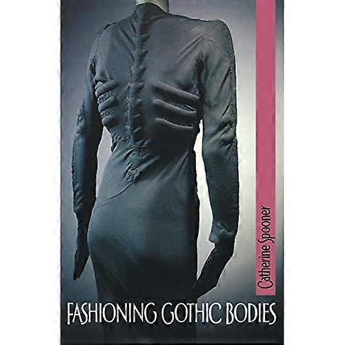 Fashioning Gothic Bodies