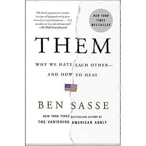 Them: Why We Hate Each Other--and How to Heal