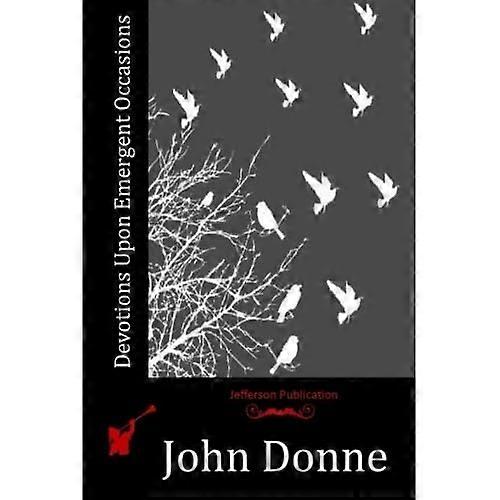 Devotions Upon Emergent Occasions