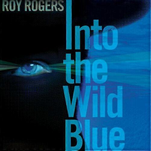 Roy Rogers Into the Wild Blue CD (2015)