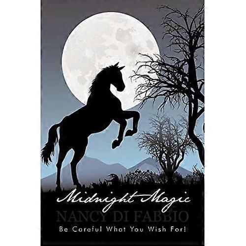 Midnight Magic: Be Careful What You Wish For!