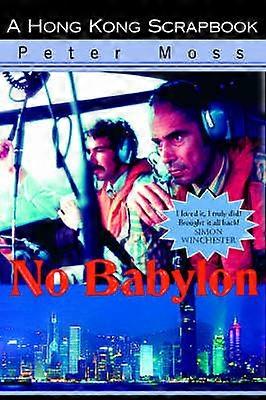 No Babylon A Hong Kong Scrapbook