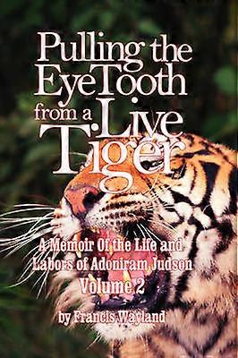 Pulling the Eyetooth of a Live Tiger