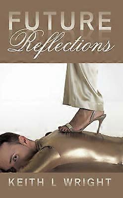 Future Reflections