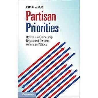 Parteiische Prioritäten Wie issue ownership die amerikanische Politik antreibt und verzerrt