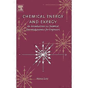 Chemical Energy And Exergy An Introduction To Chemical Thermodynamics For Engine - Norio Sato - Hardcover - en Book