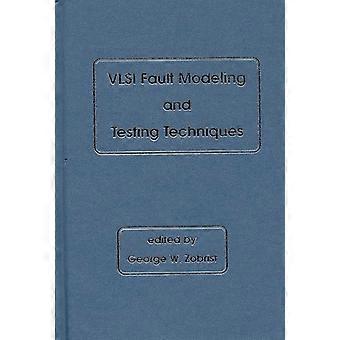 Vlsi Fault Modeling And Testing Techniques - George W. Zobrist