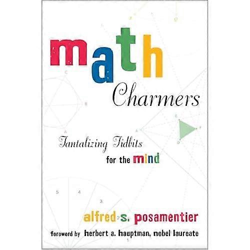 Math Charmers: Tantalizing Tidbits for the Mind