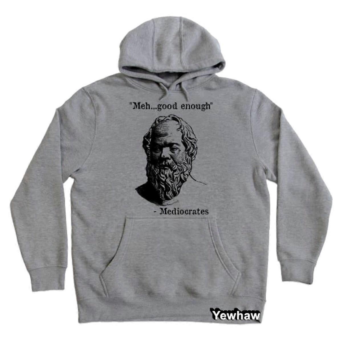 Meh Good Enough - Mediocrates - Drôle - Sweat à capuche sarcastique