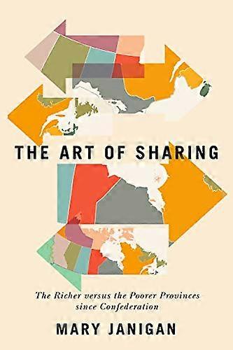 The Art of Sharing: The Richer versus the Poorer Provinces since Confederation