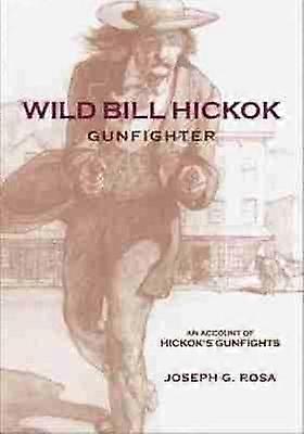 Wild Bill Hickok Gunfighter
