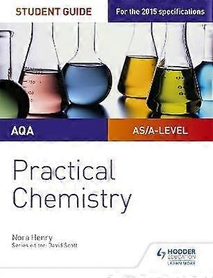 AQA A-level Chemistry Student Guide: Practical Chemistry