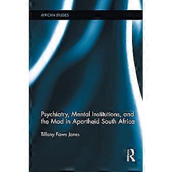 Psykiatri, mentale institutioner og galning i apartheid Sydafrika (afrikanske studier)