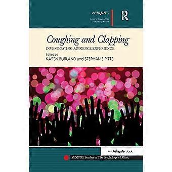 Tousser et applaudir: enquêter sur l’expérience du public (SEMPRE Studies in The Psychology of Music)