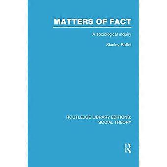 Questions de faits (RLE Social Theory) : une enquête sociologique (Routledge Library Editions : Théorie sociale)