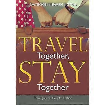 Reis samen, blijf samen. Travel Journal Koppels Editie