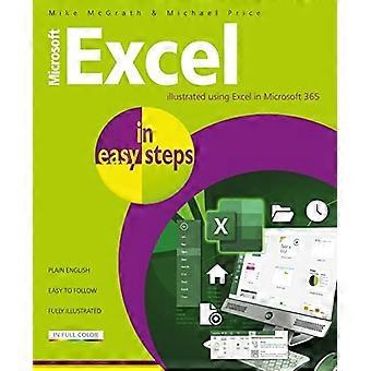 Microsoft Excel w prostych krokach: zilustrowane za pomocą programu Excel w Microsoft 365 (w prostych krokach)