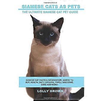 Siamezen als huisdier: feiten en informatie over de Siamese kat, waar te koop, gezondheid, voeding, levensduur, soorten, fokken, verzorging en meer! De ultieme Siamese kat