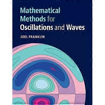Métodos Matemáticos para Oscilações e Ondas - Joel Franklin