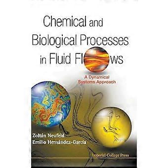 Chemical And Biological Processes In Fluid Flows A Dynamical Systems Approach