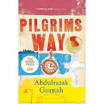 Pilgrims way by the winner of the nobel prize in literature 2021