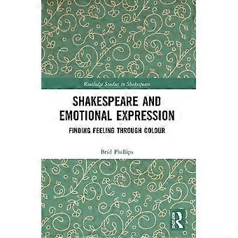 Shakespeare and emotional expression finding feeling through colour