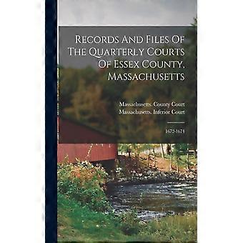Records And Files Of The Quarterly Courts Of Essex County Massachusetts 1672- - Creative Media Partners LLC - Paperback - English Book - History