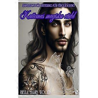 Katternas Magiska Vrld Tatueringsinspiration Fr Frglggning Tatuering Mlarbok