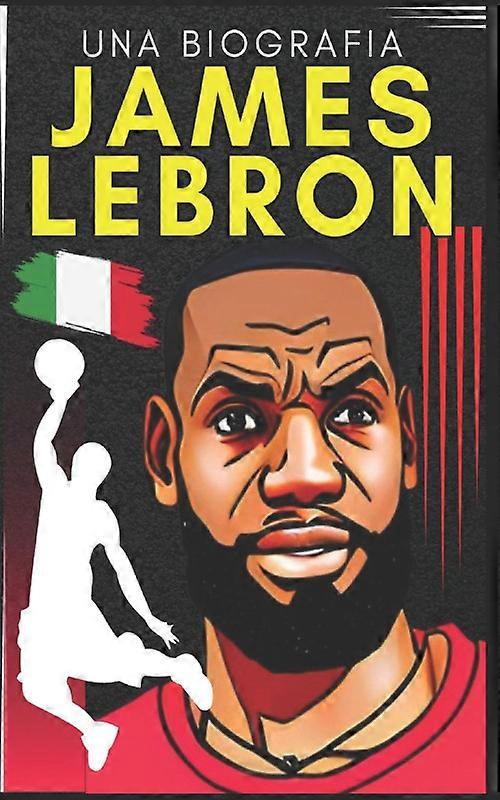 James Lebron Una Biografia