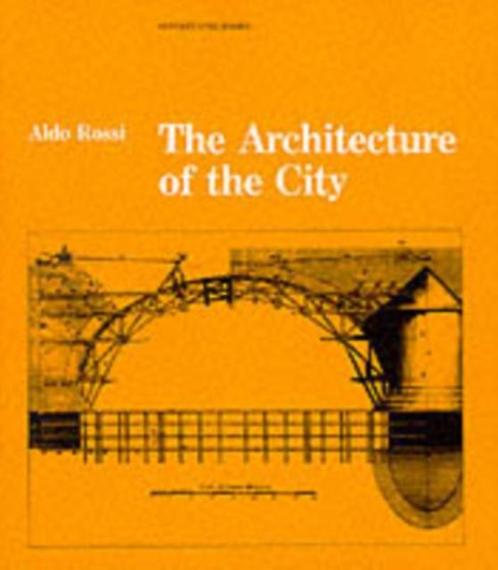 The Architecture Of The City by Aldo Rossi Paperback