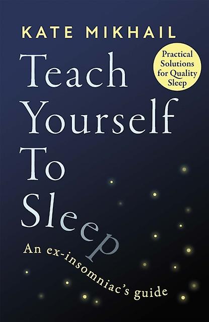 Teach Yourself To Sleep by Kate Mikhail Paperback