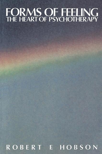 Forms Of Feeling by Robert F. Hobson Paperback