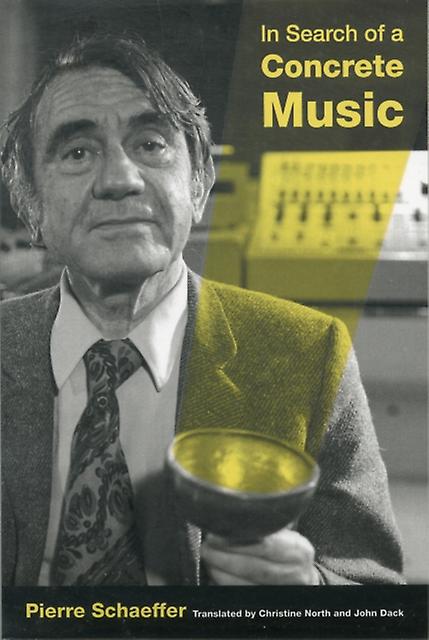 In Search Of A Concrete Music by Pierre Schaeffer Paperback