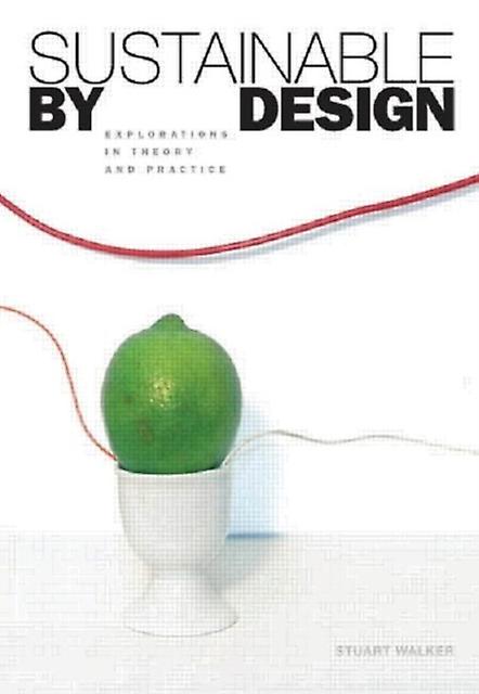 Sustainable By Design by Stuart Walker Paperback