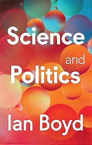 Science And Politics by Ian University of St. Andrews Boyd Hardback Book