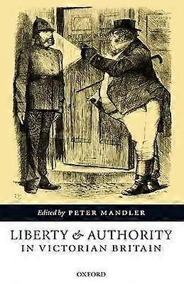 Liberty and Authority in Victorian Britain